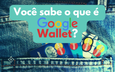 O que é Google Wallet?