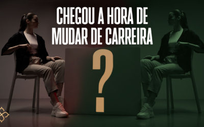 Chegou a hora de mudar de carreira?