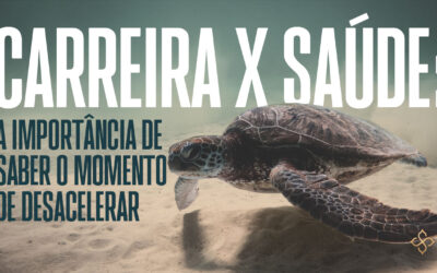 Carreira x saúde: a importância de desacelerar