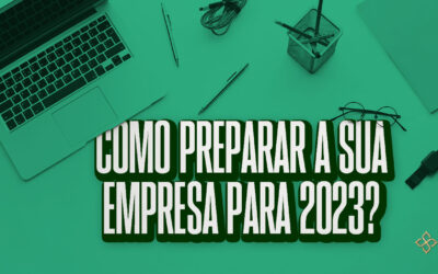 Como preparar a sua empresa para 2023?