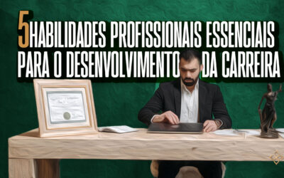 5 habilidades profissionais essenciais para o desenvolvimento da carreira