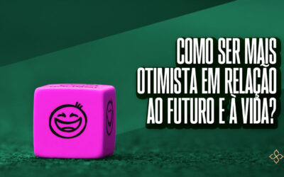 Como ser mais otimista em relação ao futuro e à vida?