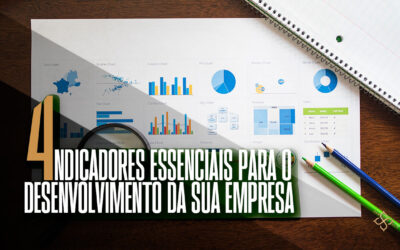 4 indicadores essenciais para o desenvolvimento da sua empresa