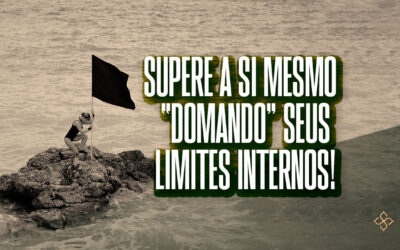 Supere a si mesmo “domando” seus limites internos!