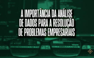 A análise de dados e a resolução de problemas empresariais