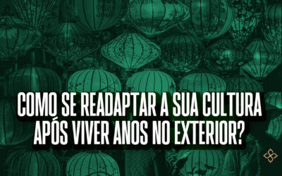 Como se readaptar a sua cultura após viver anos no exterior?