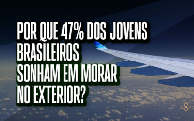 Por que 47% dos jovens brasileiros sonham em morar no exterior?