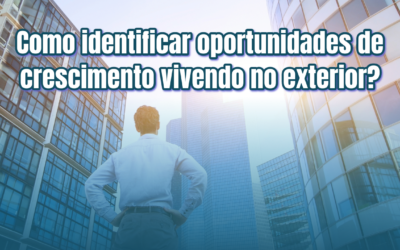 Como identificar oportunidades de crescimento no exterior?