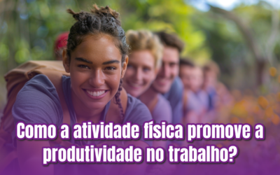 Como a atividade física promove a produtividade no trabalho ?